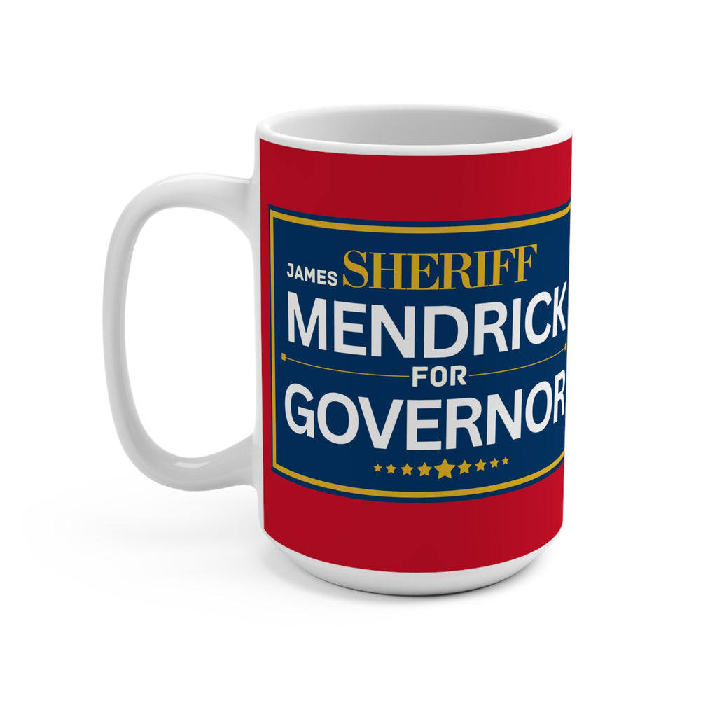 Campaign Coffee Mug — 'Sheriff Mendrick for Governor' 15oz