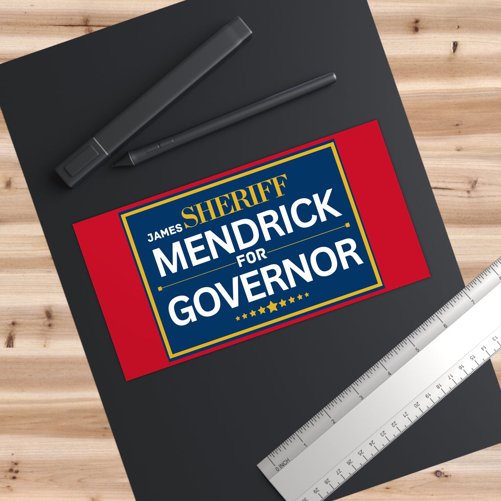 Governor Campaign Bumper Sticker — "Sheriff Mendrick for Governor"
